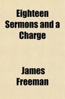 Eighteen Sermons and a Charge