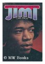 Jimi An intimate biography of Jimi Hendrix
