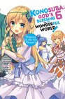 Konosuba God's Blessing on This Wonderful World Vol 6  Princess of the Six Flowers