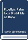 Floellas Fab Bright Ideas Bk