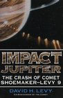 Impact Jupiter The Crash of ShoemakerLevy 9