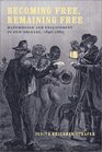 Becoming Free Remaining Free Manumission and Enslavement in New Orleans 18461862