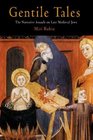 Gentile Tales The Narrative Assault on Late Medieval Jews