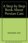 A Step by Step Book About Persian Cats