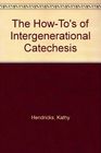 The HowTo's of Intergenerational Catechesis