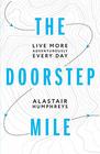 The Doorstep Mile Live More Adventurously Every Day