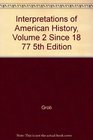 Interpretations of American History Volume 2 Since 18 77 5th Edition