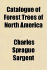 Catalogue of Forest Trees of North America