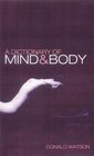 A Dictionary of Mind and Body Therapies Techniques and Ideas in Alternative Medicine the Healing Arts and Psychology