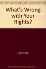 What's Wrong with Your Rights