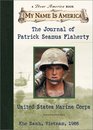 The Journal of Patrick Seamus Flaherty : A United States Marine Corps, Khe Sanh,Vietnam ,1968 (My Name Is America)