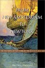 From New Amsterdam to New York The Founding of New York by the Dutch in July 1625