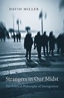Strangers in Our Midst The Political Philosophy of Immigration