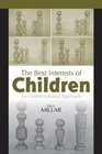 The Best Interests of Children An EvidenceBased Approach
