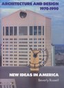 Architecture and Design 19701990 New Ideas in America