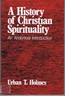 A History of Christian Spirituality An Analytical Introduction