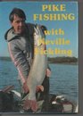 Pike Fishing with Neville Fickling
