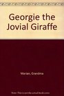 Georgie the Jovial Giraffe