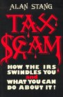 Taxscam How the Internal Revenue Service Swindles You and What You Can Do About It
