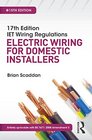 17th Edition IET Wiring Regulations Electric Wiring for Domestic Installers