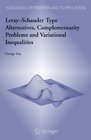 LeraySchauder Type Alternatives Complementarity Problems and Variational Inequalities