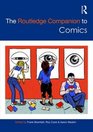 The Routledge Companion to Comics (Routledge Companions)