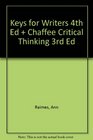 Keys for Writers 4th Ed  Chaffee Critical Thinking 3rd Ed