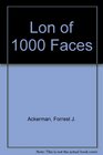 Lon of 1000 Faces