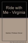 Ride with Me  Virginia