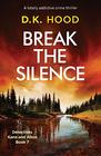 Break the Silence (Detectives Kane and Alton, Bk 7)