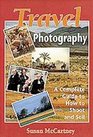 Travel Photography A Complete Guide to How to Shoot and Sell