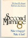 Second Marriage Make It Happy Make It Last