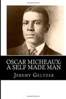 Oscar Micheaux A Self Made Man Part of the Young Person' Guide to Film History series