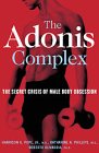 The Adonis Complex: The Secret Crisis of Male Body Obsession