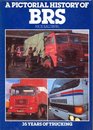A pictorial history of BRS 35 years of trucking