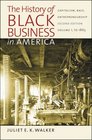 The History of Black Business in America Capitalism Race Entrepreneurship Volume 1 To 1865