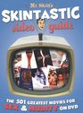 Mr Skin's Skintastic Video Guide The 501 Greatest Movies for Sex  Nudity on DVD