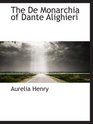 The De Monarchia of Dante Alighieri