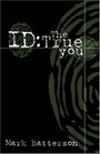 ID: The True You