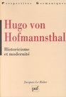 Hugo von Hofmannsthal Historicisme et modernite