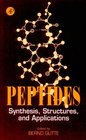 Peptides  Synthesis Structures and Applications