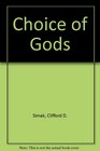 A Choice of Gods / Age of Miracles / The Fingalnan Conspiracy