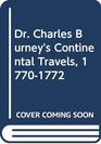 Dr Charles Burney's Continental Travels 17701772
