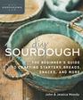 DIY Sourdough The Beginner's Guide to Crafting Starters Bread Snacks and More