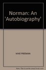 NORMAN AN 'AUTOBIOGRAPHY'