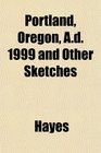 Portland Oregon Ad 1999 and Other Sketches