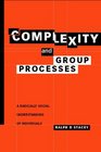 Complexity and Group Processes A Radically Social Understanding of Individuals