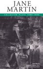 Jane Martin: Collected Plays, Vol. 1: 1980-1995