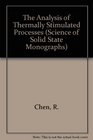 Analysis of Thermally Stimulated Processes