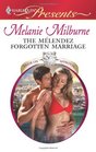 The Melendez Forgotten Marriage (Bride on Approval) (Harlequin Presents, No 2930)